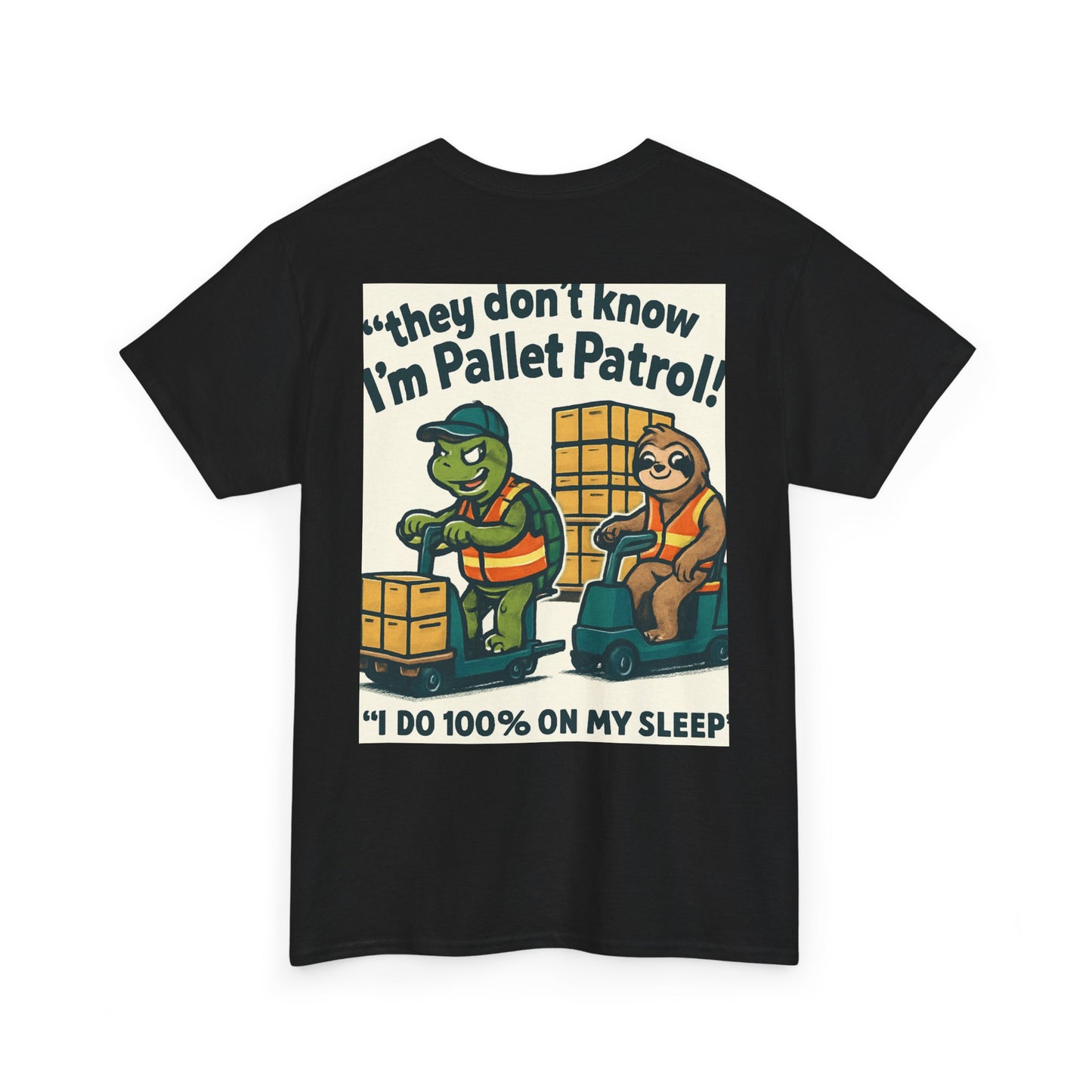 Pallet Patrol Unisex Heavy Cotton Tee - Fun Work Tee with Humorous Design