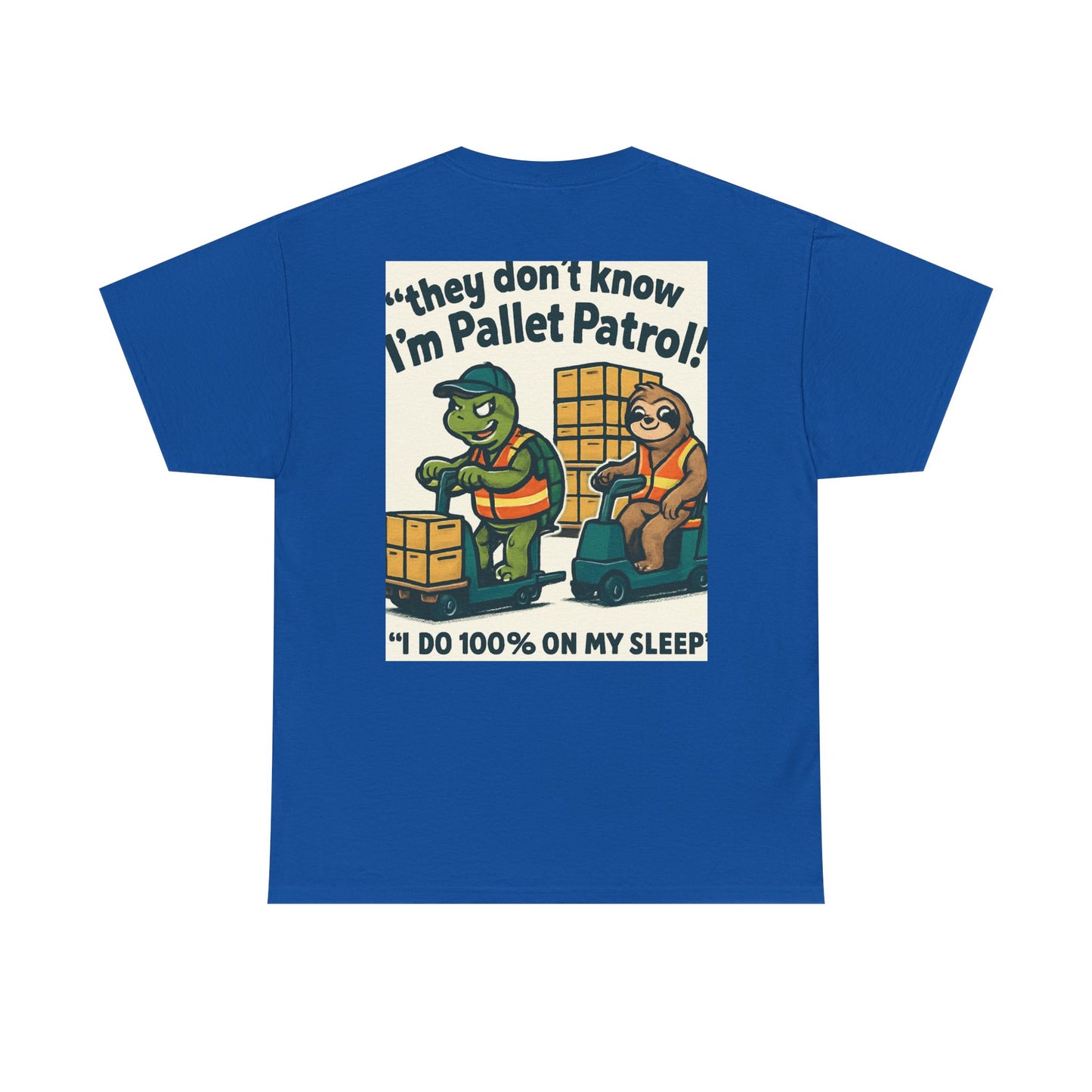 Pallet Patrol Unisex Heavy Cotton Tee - Fun Work Tee with Humorous Design
