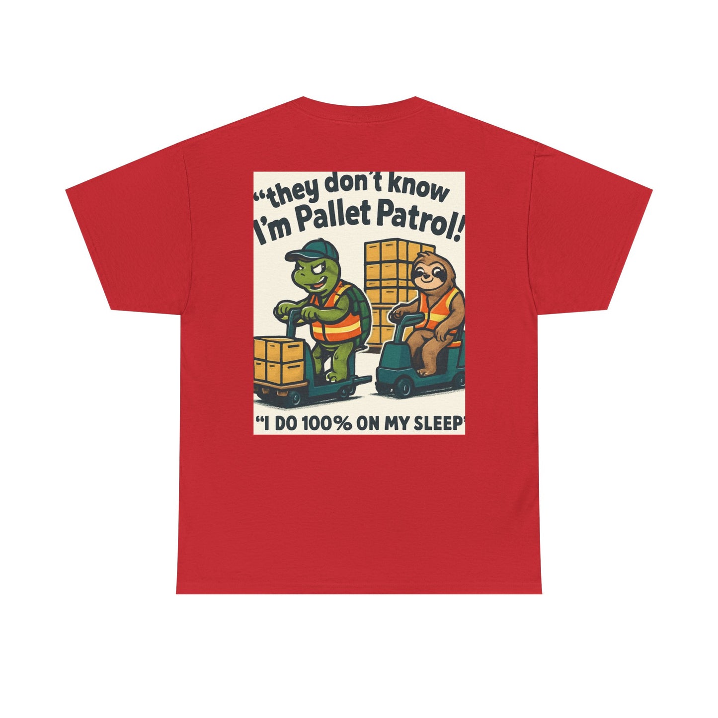 Pallet Patrol Unisex Heavy Cotton Tee - Fun Work Tee with Humorous Design