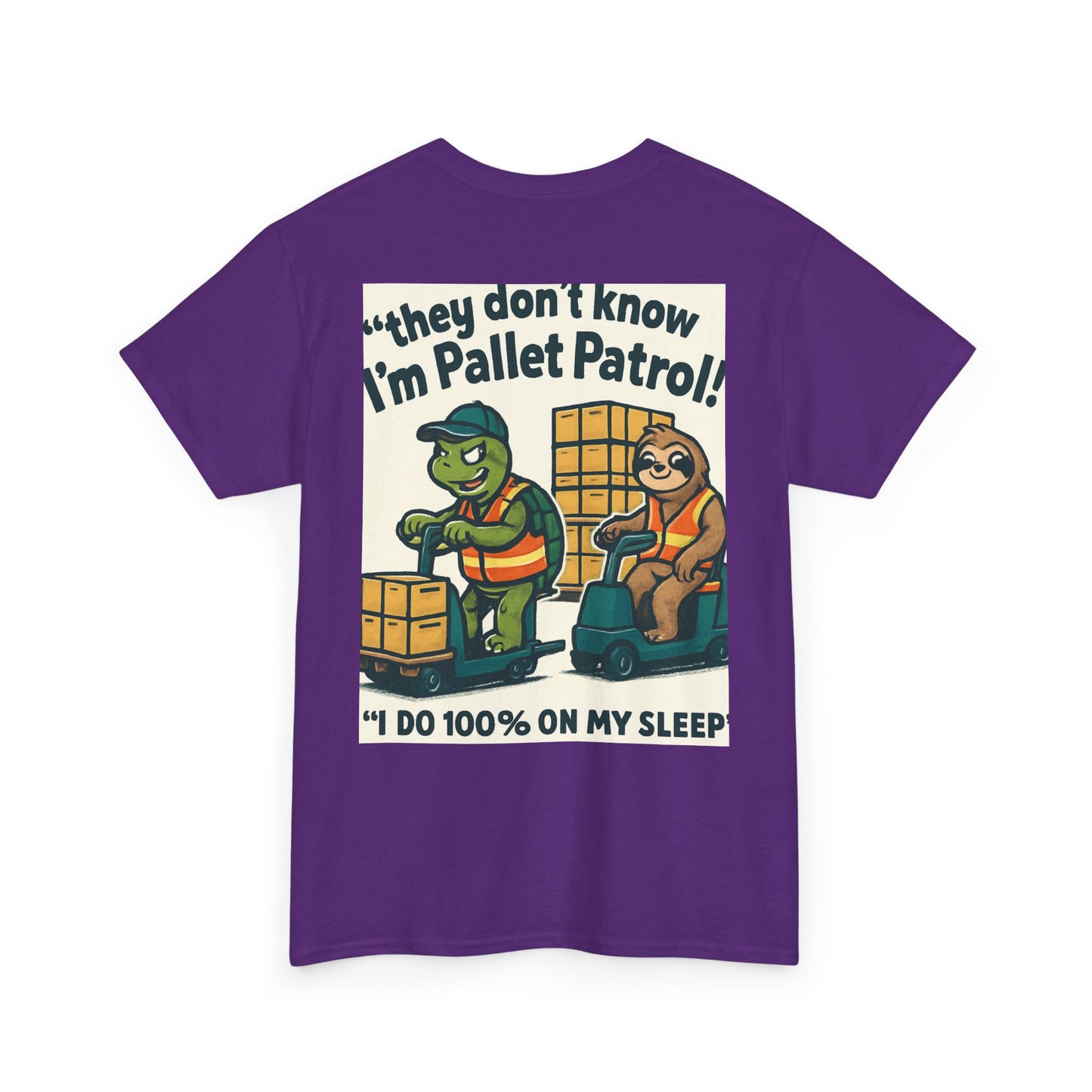 Pallet Patrol Unisex Heavy Cotton Tee - Fun Work Tee with Humorous Design