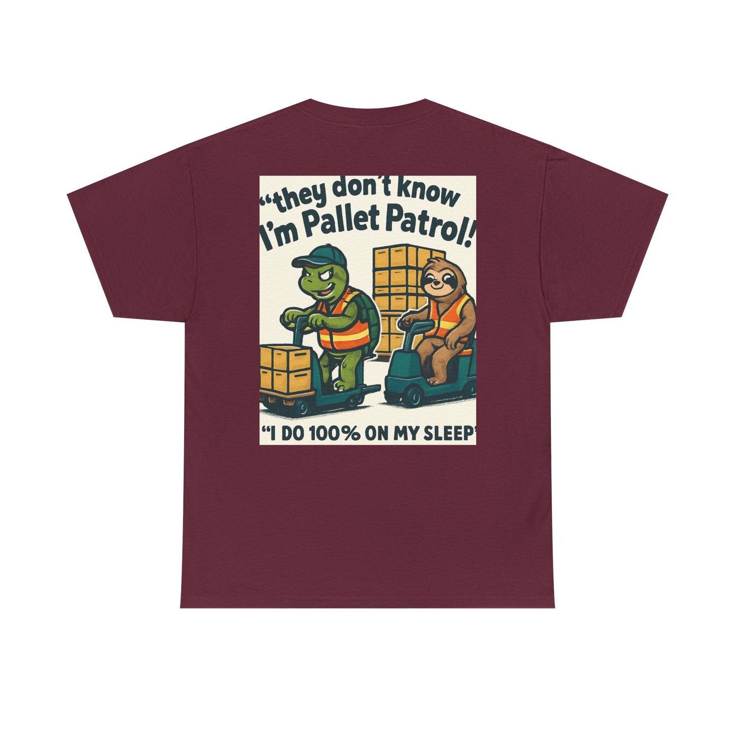 Pallet Patrol Unisex Heavy Cotton Tee - Fun Work Tee with Humorous Design