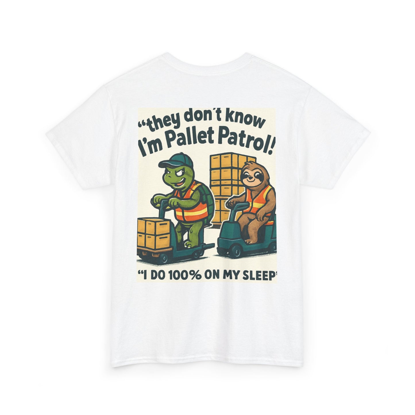 Pallet Patrol Unisex Heavy Cotton Tee - Fun Work Tee with Humorous Design