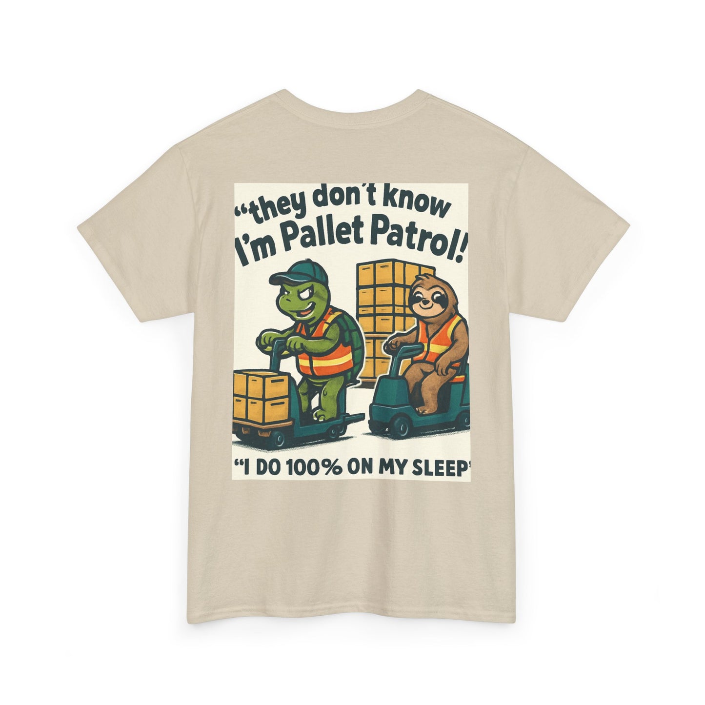 Pallet Patrol Unisex Heavy Cotton Tee - Fun Work Tee with Humorous Design