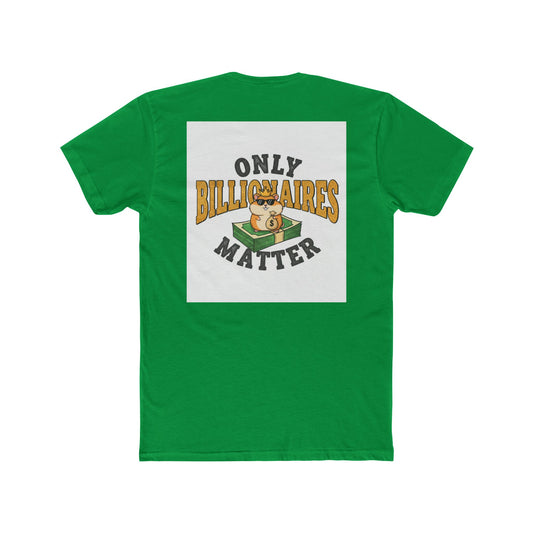 Only Billionaires Matter T‑Shirt — Funny Vintage Money Graphic Tee