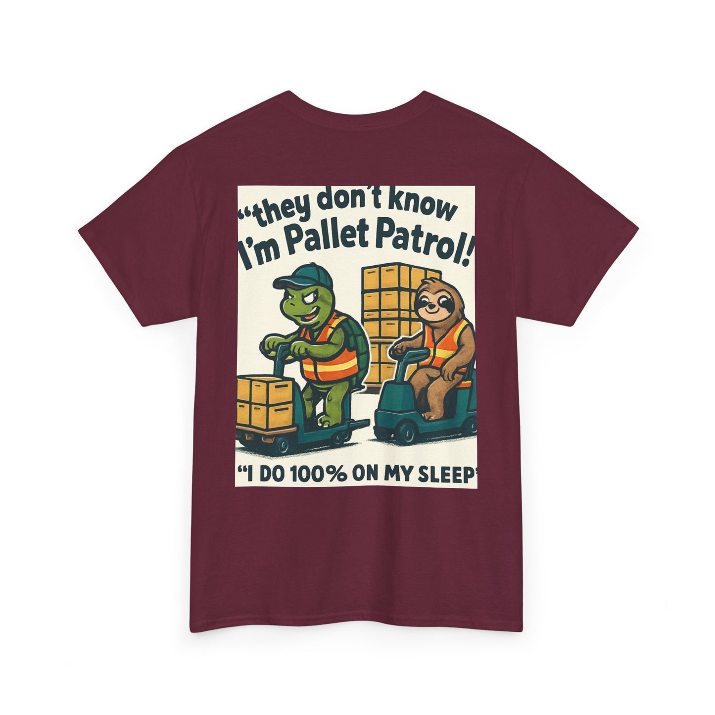 Pallet Patrol Unisex Heavy Cotton Tee - Fun Work Tee with Humorous Design