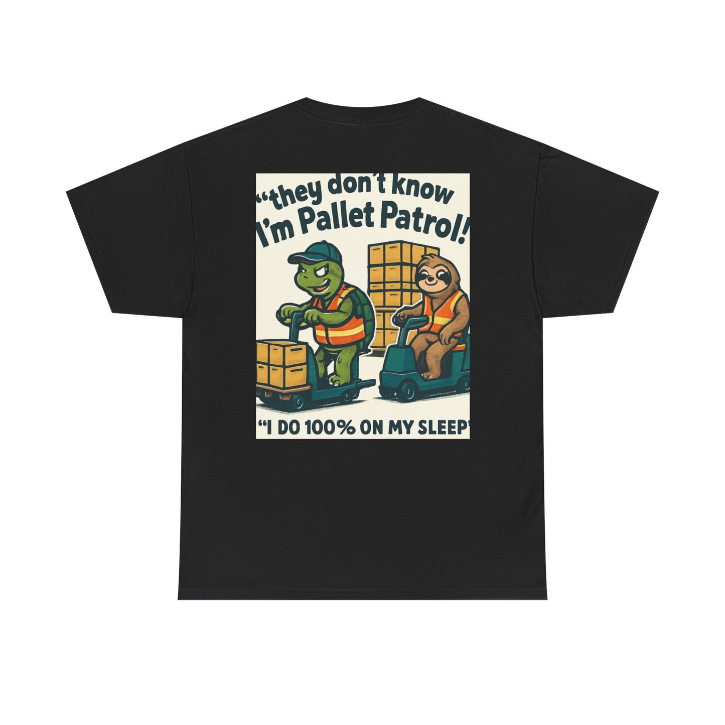 Pallet Patrol Unisex Heavy Cotton Tee - Fun Work Tee with Humorous Design