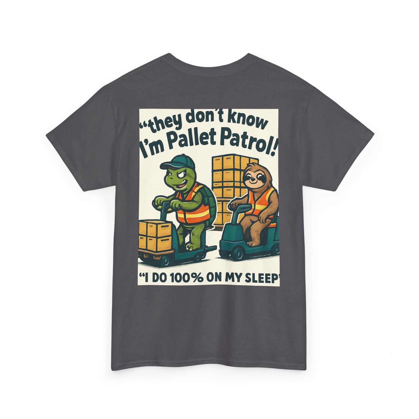 Pallet Patrol Unisex Heavy Cotton Tee - Fun Work Tee with Humorous Design