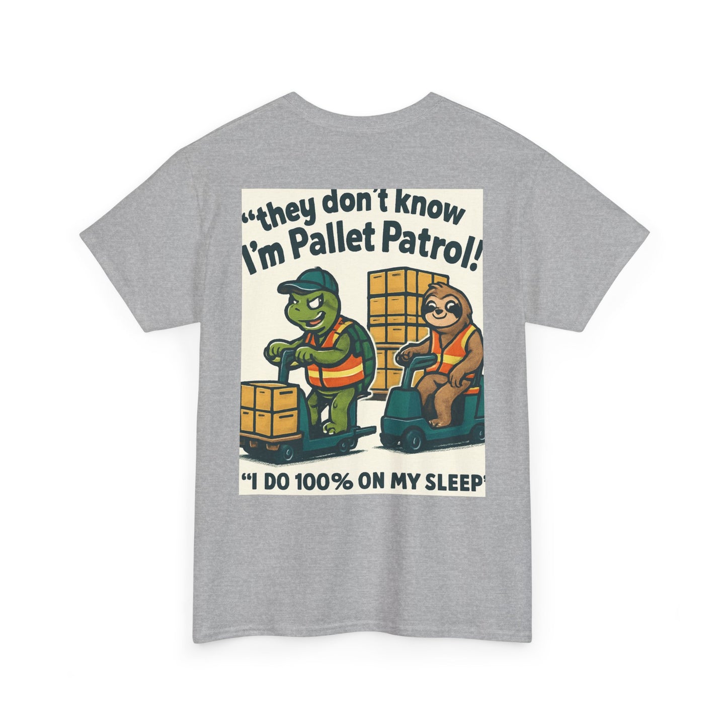 Pallet Patrol Unisex Heavy Cotton Tee - Fun Work Tee with Humorous Design