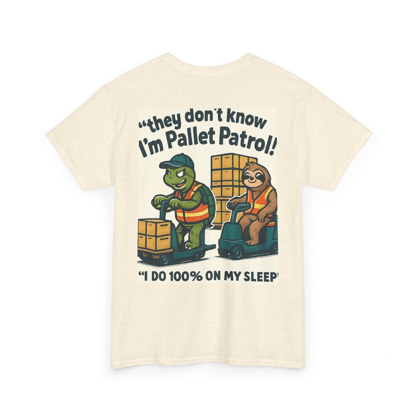 Pallet Patrol Unisex Heavy Cotton Tee - Fun Work Tee with Humorous Design